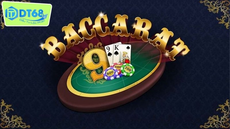 Chiến lược giúp người mới chơi baccarat tại DT68 dễ thắng